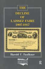 The Decline of Laissez Faire, 1897-1917