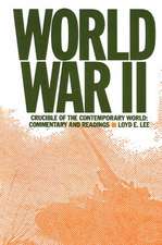 World War Two: Crucible of the Contemporary World - Commentary and Readings