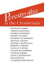 Perestroika at the Crossroads