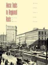 Horse Trails to Regional Rails: The Story of Public Transit in Greater Cleveland