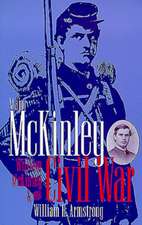 Major McKinley: William McKinley and the Civil War