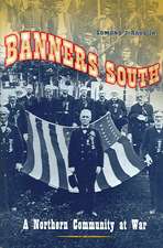 Banners South: A Northern Community at War