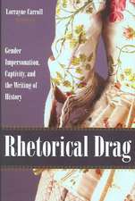 Rhetorical Drag: Gender Impersonation, Captivity, and the Writing of History