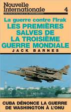 Les Premières Salves de la Troisième Guerre Mondiale: La Guerre Contre l'Irak