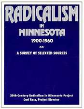 Radicalism in Minnesota 1900-1960: A Survey of Selected Sources