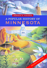 Popular History of Minnesota: with History Travel Guides