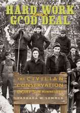 Hard Work and a Good Deal: The Civilian Conservation Corps in Minnesota