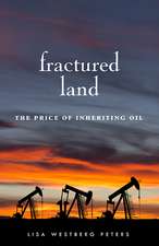 Fractured Land: The Price of Inheriting Oil