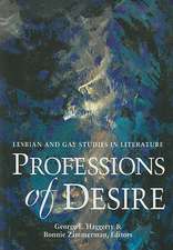 Professions of Desire: Lesbian and Gay Studies in Literature