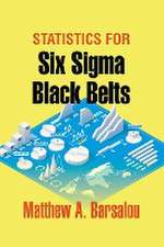 Statistics for Six Sigma Black Belts