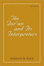 Qur'an and Its Interpreters, The, Volume 1