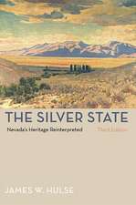 The Silver State, 3rd Edition: Nevada'S Heritage Reinterpreted