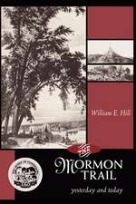 Mormon Trail, The: Yesterday and Today