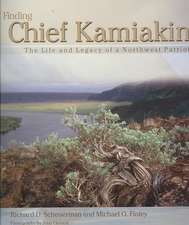 Finding Chief Kamiakin: The Life and Legacy of a Northwest Patriot