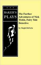 The Further Adventures of Nick Tickle, Fairytale Detective