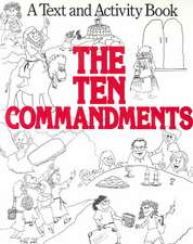 The Ten Commandments: A Text and Activity Book