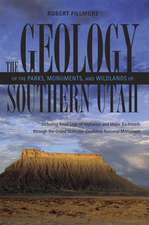 Geology Of Parks, Monuments, and Wildlands of Southern Utah