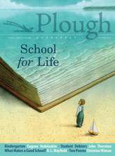 PLOUGH QUARTERLY NO 19 SCHOOL LIF