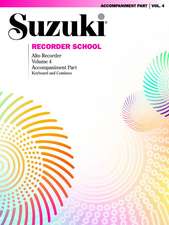 Suzuki Recorder School (Alto Recorder), Vol 4: Acc.