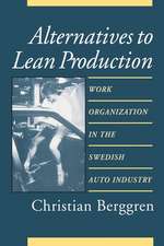 Alternatives to Lean Production – Work Organization in the Swedish Auto Industry