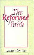 The Reformed Faith