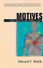 Motives: Why Do I Do the Things I Do?