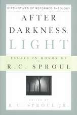 After Darkness, Light: Essays in Honor of R. C. Sproul