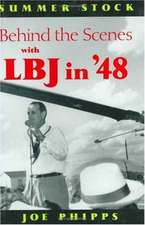 Summer Stock: Behind the Scenes with LBJ in '48