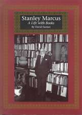 Stanley Marcus: A Life with Books