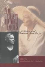 From Texas to the World and Back: Essays on the Journeys of Katherine Anne Porter