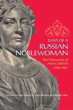 Days of a Russian Noblewoman: The Memories of Anna Labzina, 1758-1821