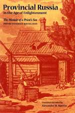 Provincial Russia in the Age of Enlightenment – The Memoir of a Priest`s Son