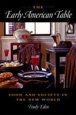 The Early American Table: Food and Society in the New World