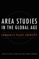 Area Studies in the Global Age: Community, Place, Identity