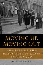 Moving Up, Moving Out – The Rise of the Black Middle Class in Chicago