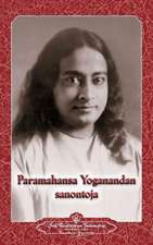 Paramahansa Yogananda Sanontoja (Sayings of Paramahansa Yogananda Finnish)