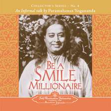 Be a Smile Millionaire: Collector's Series No. 4. an Informal Talk by Paramahansa Yogananda.