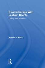 Psychotherapy With Lesbian Clients: Theory Into Practice