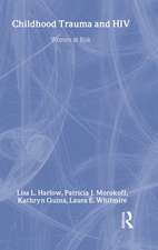 Child Trauma And HIV Risk Behaviour In Women: A Multivariate Mediational Model