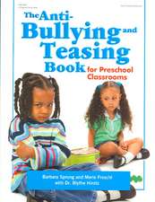 The Anti-Bullying and Teasing Book: For Preschool Classrooms