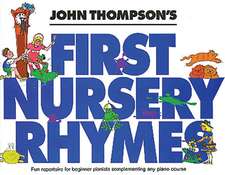 John Thompson's First Nursery Rhymes: Early to Mid-Elementary Level