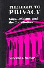 The Right To Privacy: Gays, Lesbians, and the Constitution