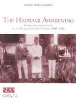 The Hadrami Awakening – Community and Identity in the Netherlands East Indies, 1900–1942