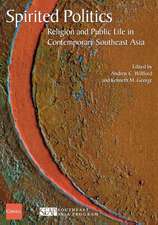 Spirited Politics – Religion and Public Life in Contemporary Southeast Asia