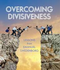 Overcoming Divisiveness: Lessons from Emanuel Swedenborg