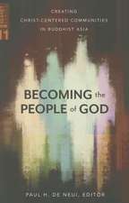 Becoming a People of God (Seanet 11): Creating Christ-Centered Communities in Buddhist Asia