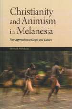 Christianity and Animism Melanesia: Four Approaches to Gospel and Culture