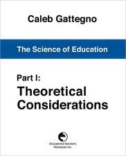 The Science of Education Part 1: Theoretical Considerations