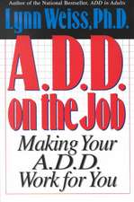 A.D.D. on the Job