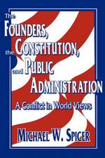 The Founders, the Constitution, and Public Administration